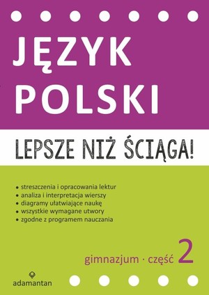 Lepsze niż ściąga Język polski 2. klasa gimnazjum