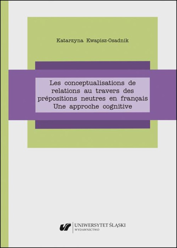 Les conceptualisations de relations au travers des prépositions neutres en français. Une approche cognitive - pdf
