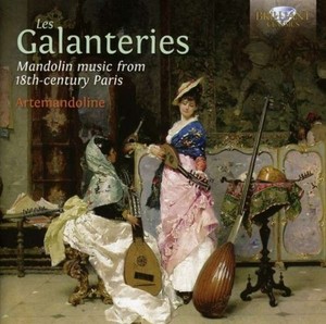 Les Galanteries: Mandolin music from 18th century Paris