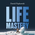 Life Mastery - Audiobook mp3 Sztuka tworzenia epickiego życia