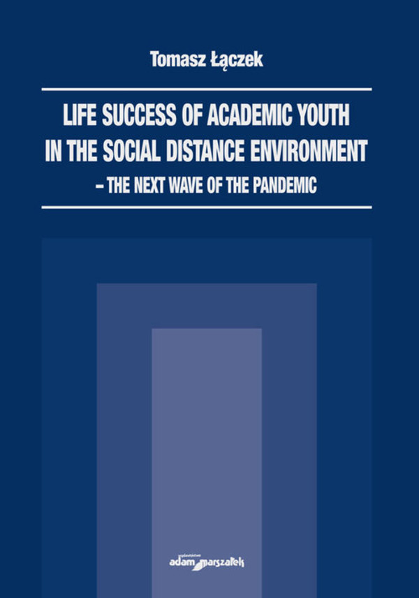 Life success of academic youth in the social distance environment-the next wave of the pandemic