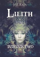 Lilith. Dziedzictwo - mobi, epub Tom 1
