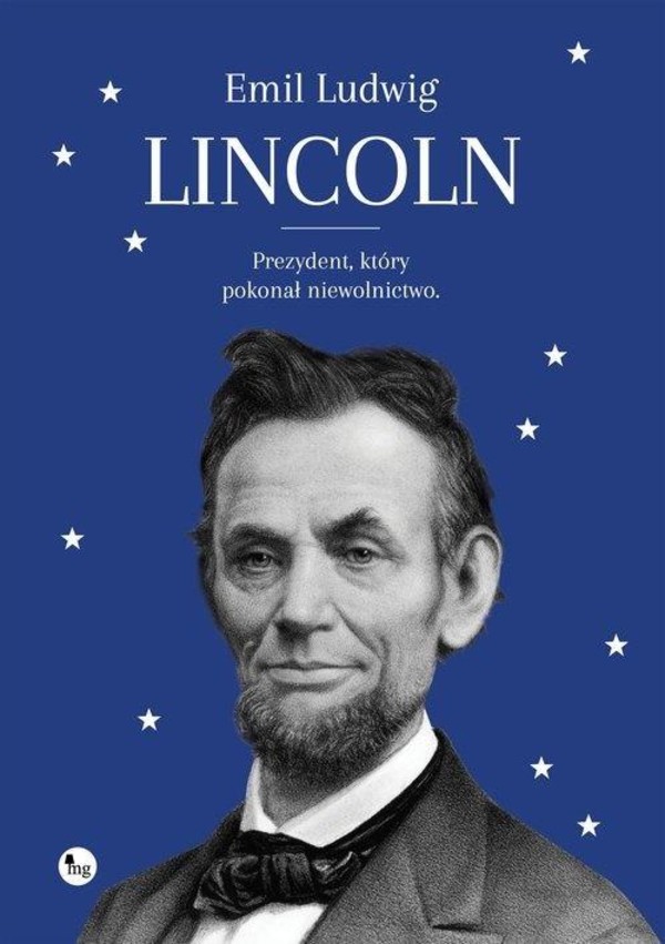 Lincoln. Prezydent, ktory pokonał niewolnictwo