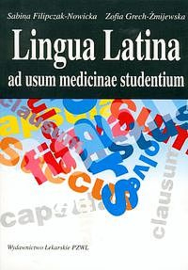 Lingua Latina Ad Usum Medicinae Studentium. S.Filipczak-Nowicka