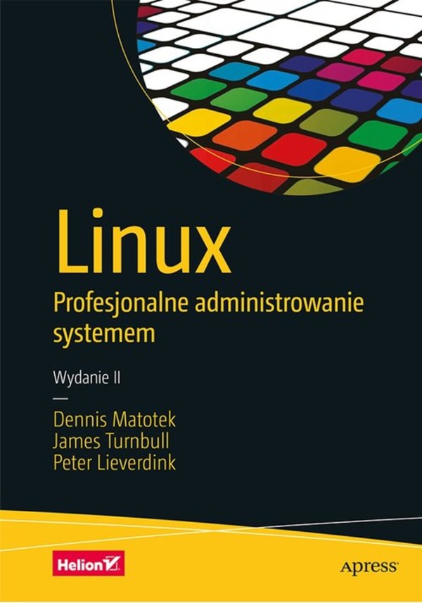 Linux. Profesjonalne administrowanie systemem