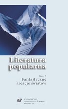 Literatura popularna. T. 2: Fantastyczne kreacje światów - pdf
