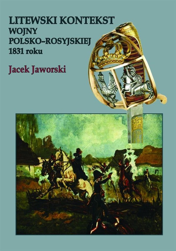 Litewski kontekst wojny polsko-rosyjskiej 1831 roku