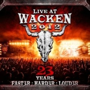 Live At Wacken 2012: 23 Years Faster: Harder: Louder