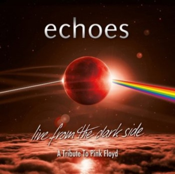 Echoes: Live from the Dark Side (CD + Blu-ray)