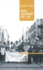 Łódzka `Solidarność` 1980-1981. Zapis zdarzeń