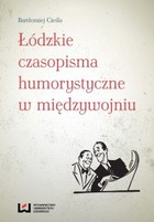 Łódzkie czasopisma humorystyczne w międzywojniu - pdf
