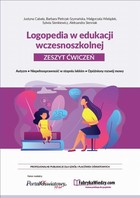 Logopedia w edukacji wczesnoszkolnej Zeszyt ćwiczeń - pdf Autyzm, niepełnosprawność w stopniu lekkim, opóźniony rozwój mowy