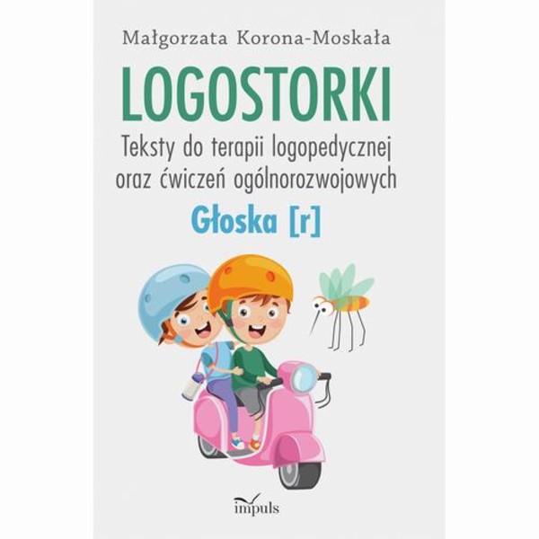 Logostorki. Teksty do terapii logopedycznej oraz ćwiczeń ogólnorozwojowych Głoska [r] - pdf