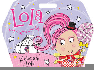 Lola lizaczkowa wróżka Koloruję z Lolą