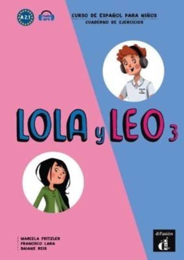 Lola y Leo 3. Poziom A2.1. Zeszyt ćwiczeń do nauki języka hiszpańskiego 2019