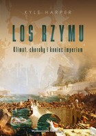 Los Rzymu - mobi, epub Klimat, choroby i koniec imperium