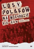 Losy Polaków na Wschodzie XIX-XX wiek - pdf Repatriacje, przesiedlenia i osadnictwo