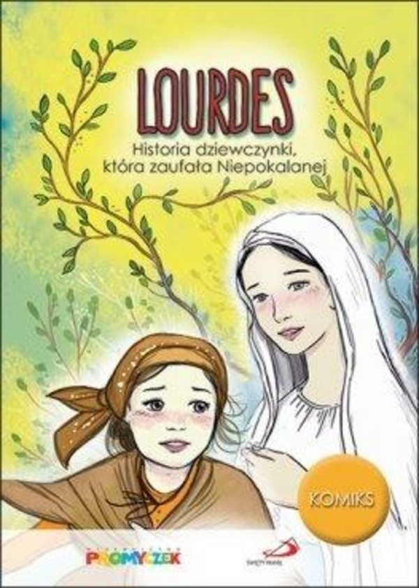 Lourdes Historia dziewczynki, która zaufała Niepokalanej