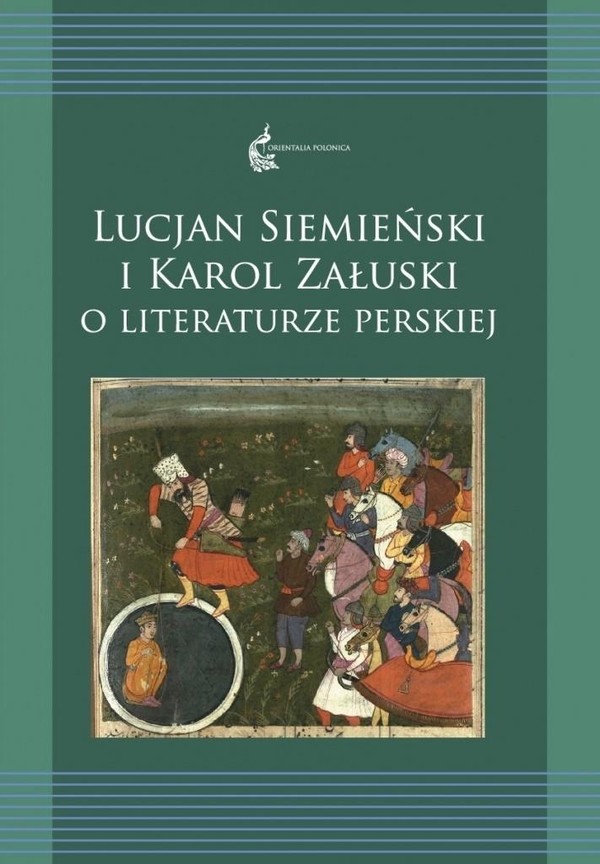 Lucjan Siemieński i Karol Załuski o literaturze perskiej
