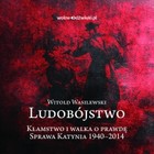 Ludobójstwo - Audiobook mp3 Kłamstwo i walka o prawdę Sprawa Katynia 1940-2014