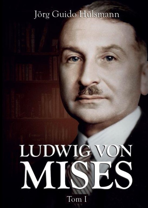 Ludwig von Mises Tom 1