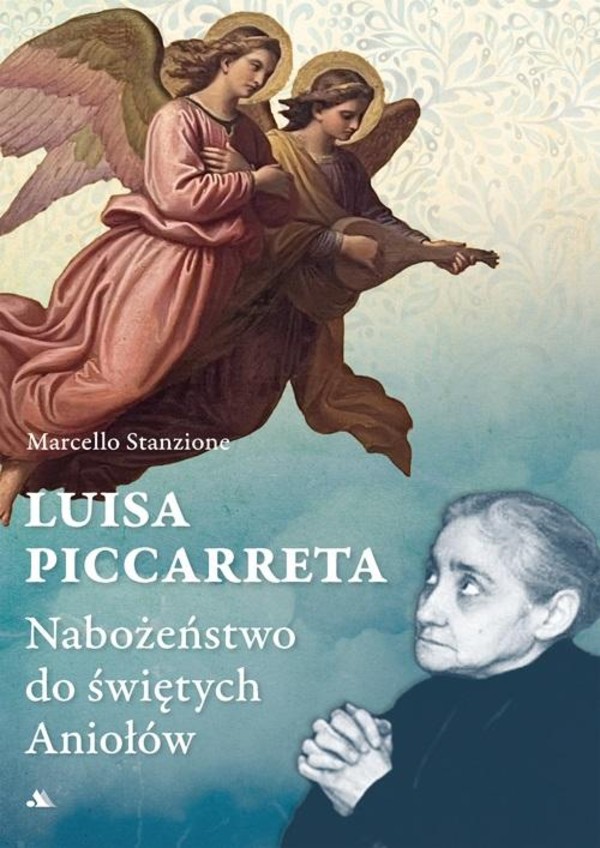 Luisa Piccarreta Nabożeństwo do świętych Aniołów