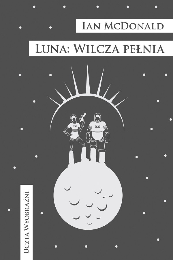Luna Wilcza pełnia Uczta wyobraźni Tom 52