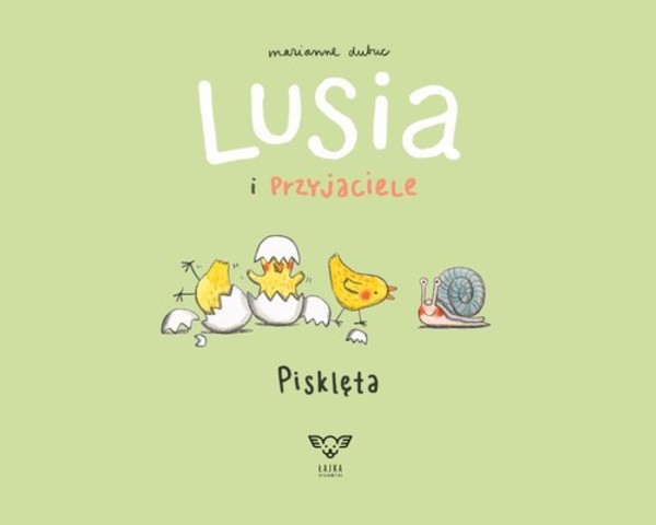 Lusia i przyjaciele Pisklęta