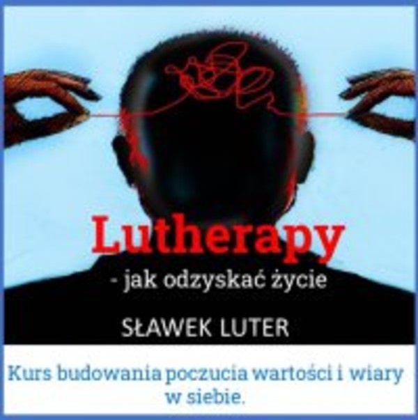 Lutherapy - zbuduj naturalne poczucie wartości - Audiobook mp3