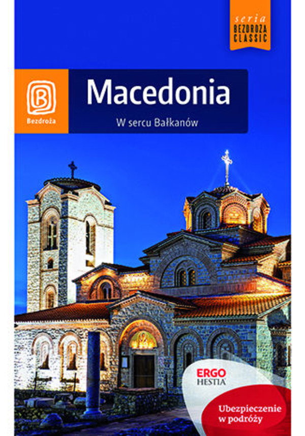 Macedonia. W sercu Bałkanów. Wydanie 1 - mobi, epub, pdf