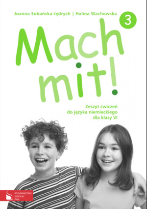 Mach mit! 3. Zeszyt ćwiczeń do języka niemieckiego dla klasy 6