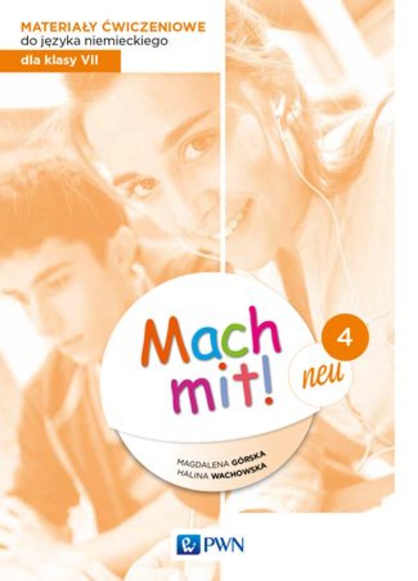 Mach mit! 4 Neu. Zeszyt do języka niemieckiego dla klasy siódmej szkoły podstawowej