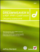 Macromedia Dreamweaver 8 z ASP, PHP i ColdFusion. Oficjalny podręcznik