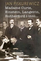 Madame Curie, Einstein, Langevin, Rutherford i inni... - pdf