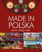 Made in Polska. Culture - design - sites - pdf