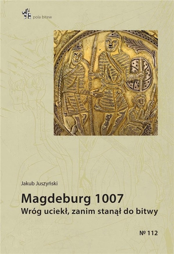 Magdeburg 1007 Wróg uciekł, zanim stanął do bitwy