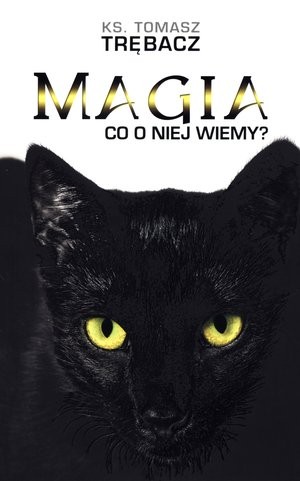 Magia Co o niej wiemy?