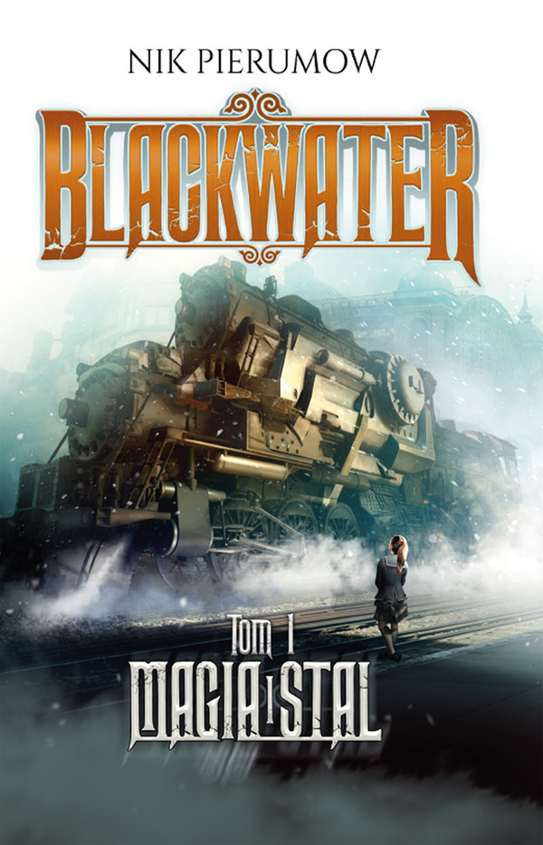 Magia i stal Blackwater, Tom 1