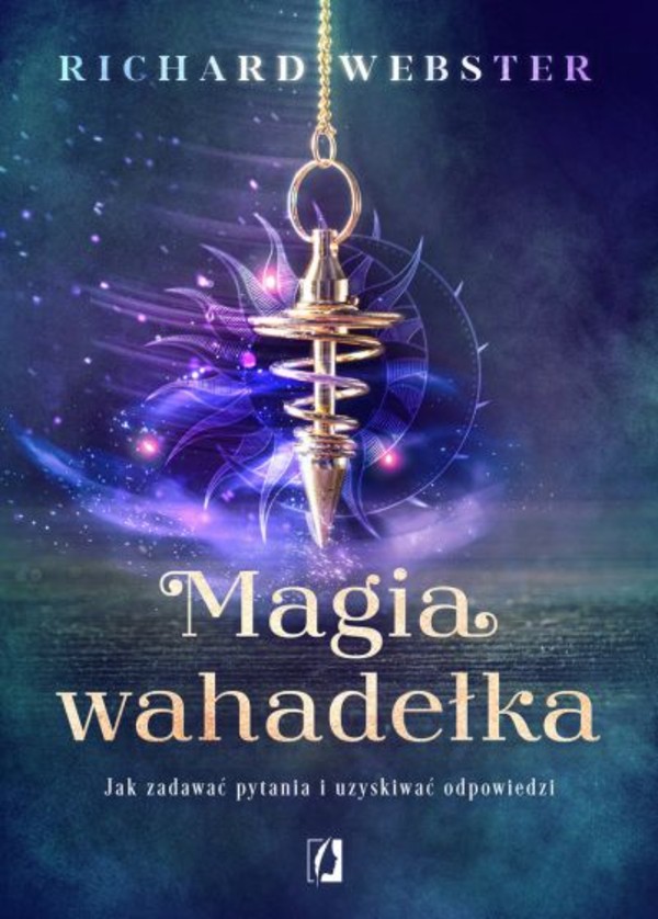 Magia wahadełka - mobi, epub Jak zadawać pytania i uzyskiwać odpowiedzi