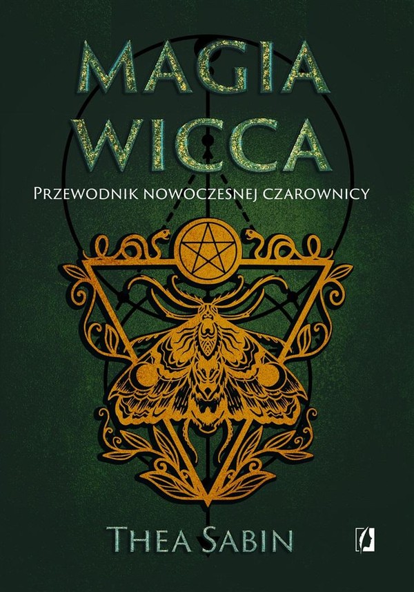 Magia Wicca Przewodnik nowoczesnej czarownicy