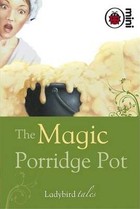 Magic Porridge Pot, The. Ladybird Tales. HB. Wydawnictwo Ladybird