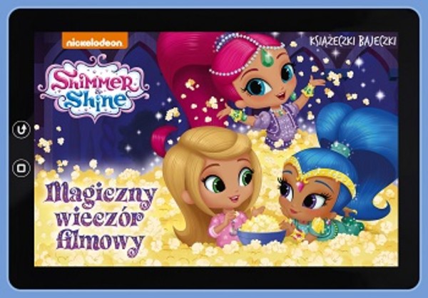 Shimmer i Shine. Magiczny wieczór filmowy Książeczki Bajeczki