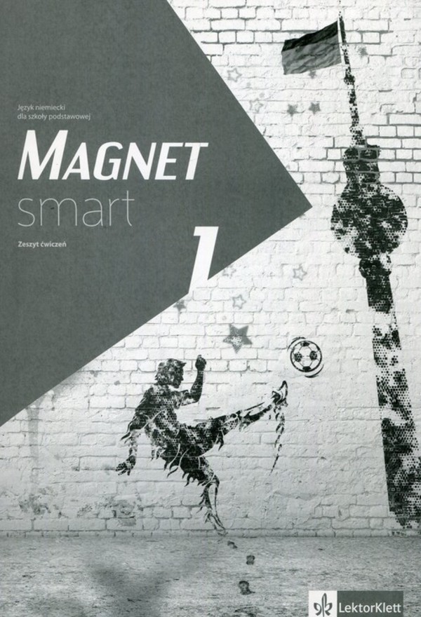 Magnet Smart 1. Zeszyt ćwiczeń. Język niemiecki dla szkoły podstawowej