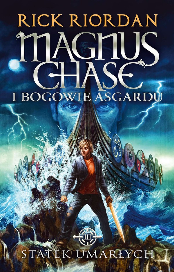 Magnus Chase i bogowie Asgardu Tom 3 Statek umarłych