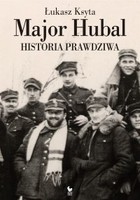 Major Hubal - mobi, epub Historia prawdziwa