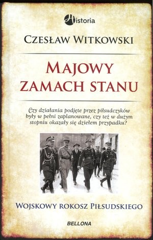 Majowy zamach stanu Wojskowy rokosz Piłsudskiego