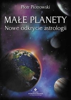 Małe planety Nowe odkrycie astrologii