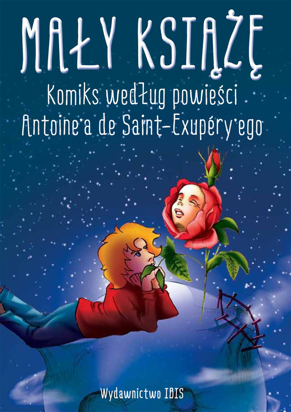 Mały książę komiks według powieści Antoine`a De Saint-Exupery`ego