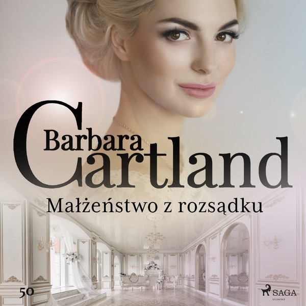 Małżeństwo z rozsądku - Ponadczasowe historie miłosne Barbary Cartland - Audiobook mp3