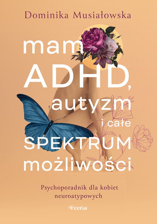 Mam ADHD, autyzm i całe spektrum możliwości - mobi, epub